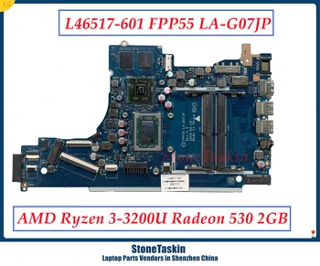 StoneTaskin L46517-601 Для HP Pavilion 15-DB Материнская плата Ноутбука FPP55 LA-G07JP Материнская Плата AMD Ryzen 3-3200U Radeon 530 2 ГБ DDR4