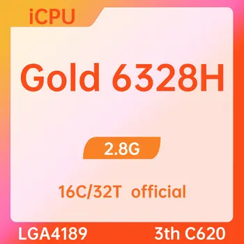 Золотой 6328H SRJXY 2,8 ГГц 16 ядер 32 потока 22 МБ 165 Вт LGA4189