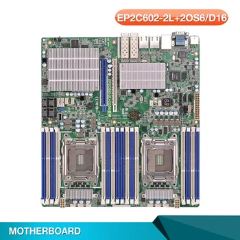 Серверная Материнская плата Для EP2C602-2L + 2OS6/D16 Для ASROCK LGA2011 C602 Поддержка E5-1600 2600 4600 V2